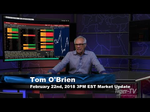February 22nd 3PM EST Market Update with Tom O'Brien on TFNN