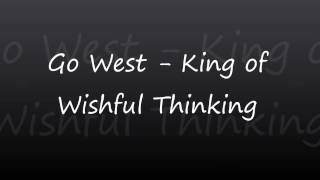 Go West - King of Wishful Thinking (lyrics)