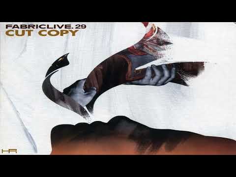 FABRICLIVE. 29 - Cut Copy (2006)  [Continuous Mix]