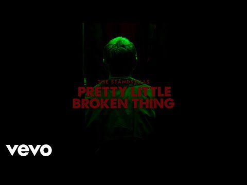 The Standstills - Pretty Little Broken Thing (Official Video)