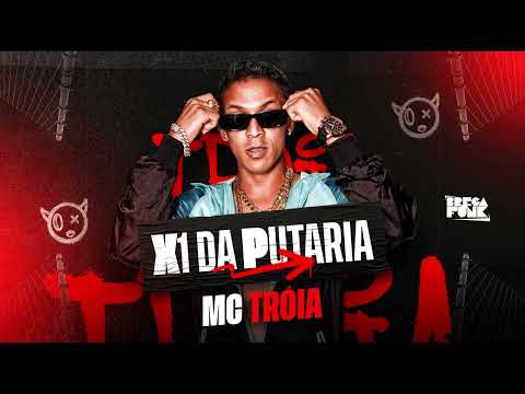 MC TRÓIA - X1 DA PUTARIA ( ÁUDIO OFICIAL )
