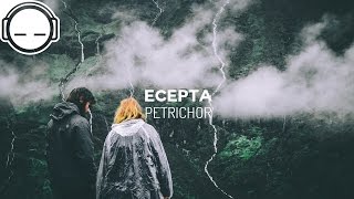 Ecepta - Petrichor [drum & bass]