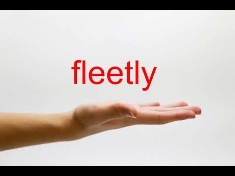 How to Pronounce fleetly - American English