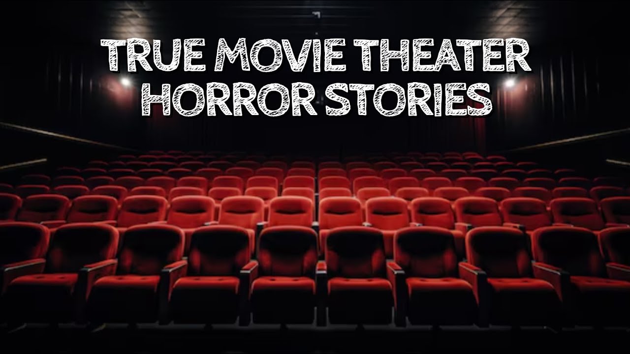 5 True Movie Theater Horror Stories