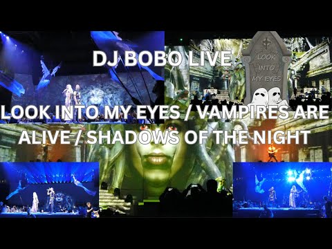 DJ BOBO live in Hannover -  LOOK INTO MY EYES - VAMPIRES ARE ALIVE -SHADOWS OF THE NIGHT - 13.05.23