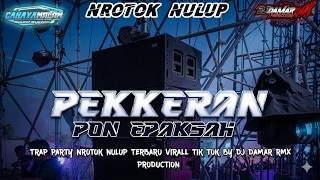 Download lagu DJ PEKKERAN PON EPAKSAH TRAP PARTY X NROTOK PERFORM BY CAHAYA MALAM AUDIO mp3