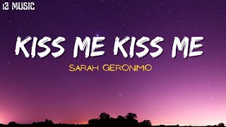 KISS ME  KISS ME SARAH GERONIMO   LYRICS1080P HD