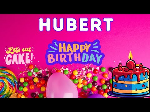 Happy Birthday Hubert, Birthday of Hubert, Best Birthday Wishes, hbd