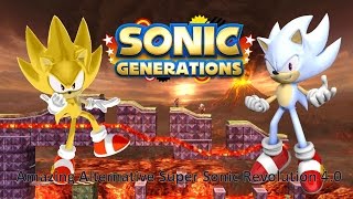 Sonic Generations Mod Part 20_ Amazing Alternative Super Sonic Revolution 4.0