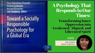 "A Psychology that Responds to Our Times" | Elena Mustakova Possardt