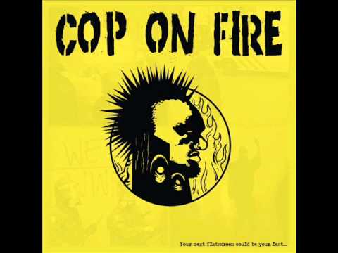 Cop On Fire - Ska 13