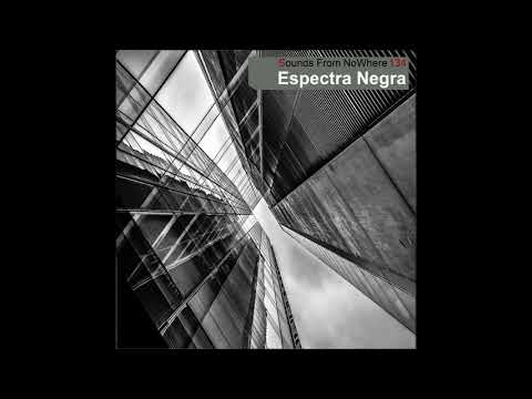 Sounds From NoWhere Podcast #134 - Espectra Negra