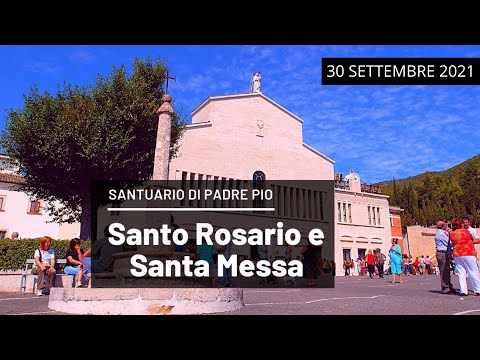 🔴 Santo Rosario e Santa Messa - 30 settembre 2021 (fr. Giancarlo Giannasso)