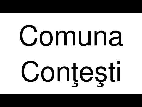 How to Pronounce Comuna Conţeşti (Romania)
