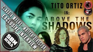 Tito Ortiz new movie ‘Above The Shadows’ | Interview with Writer/Director Claudia Myers video