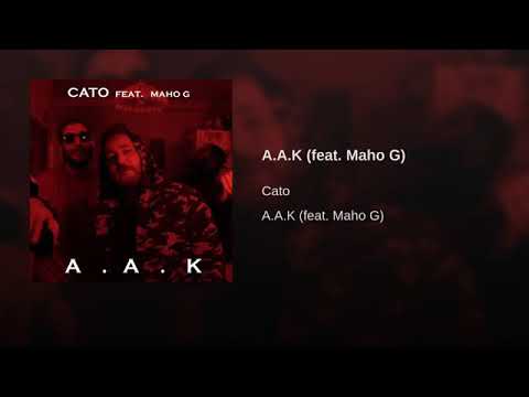 CATO x MAHO G - A.A.K (Official Video)