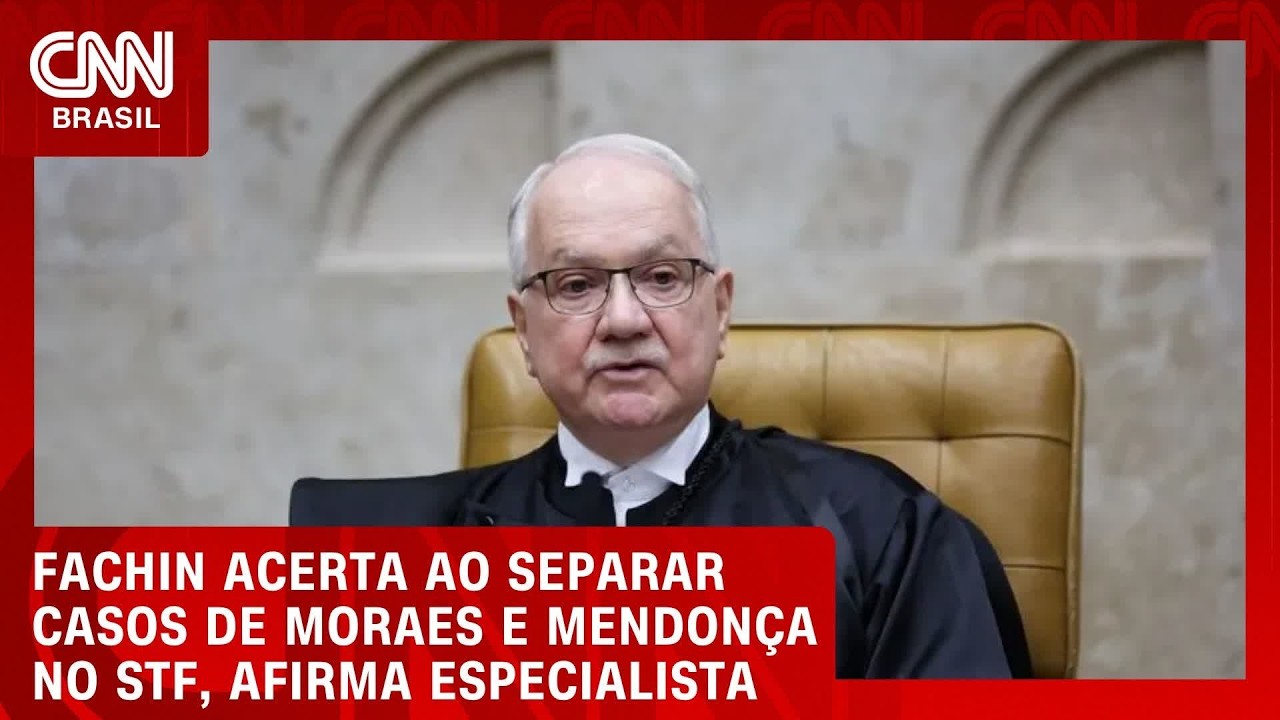 Especialista: Fachin acerta ao separar casos de Moraes e Mendonça no STF | CNN NOVO DIA