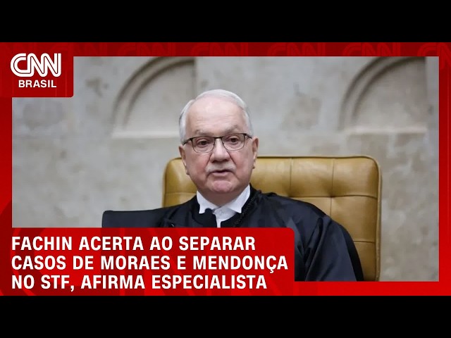 Especialista: Fachin acerta ao separar casos de Moraes e Mendonça no STF | CNN NOVO DIA