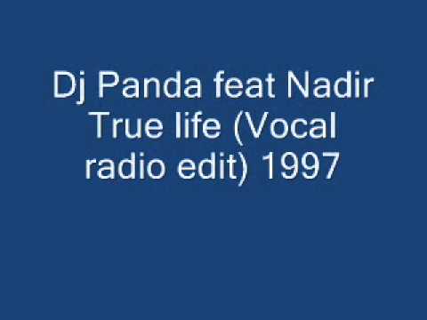 Dj Panda feat Nadir True life (Vocal radio edit) 1997.wmv