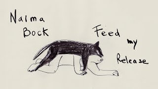 Naima Bock – “Feed My Release”