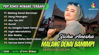 Download lagu Zicha Anesha - MALANG DENAI BAMIMPI | UANG PINANGAN | AKU TAU DIRI | RUMIT | Remix Minang Version mp3 Download lagu Zicha Anesha - MALANG DENAI BAMIMPI | UANG PINANGAN | AKU TAU DIRI | RUMIT | Remix Minang Version mp3