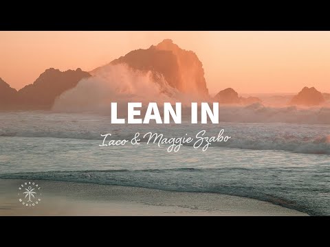 Iaco & Maggie Szabo - Lean In (Lyrics)