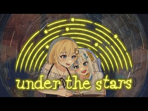 [Fan Original MV] UNDER THE STARS - Ame & Gura Hololive fansong | WUNDER RiKU #amesame #ameliawatson