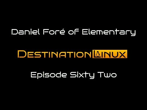 Destination Linux EP62 - Daniel Foré of Elementary
