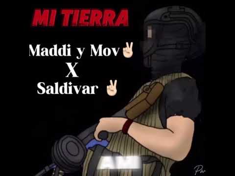 MI TIERRA | MADDI Y MOV (FT. SALDIVAR)