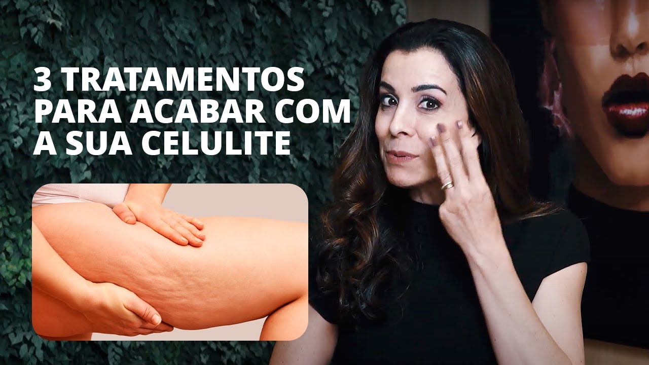 CELULITE: CONHEÇA OS 3 MELHORES TRATAMENTOS