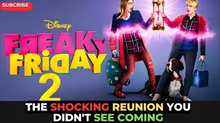 Freaky Friday 2: The Shocking Reunion You Didn't See Coming!