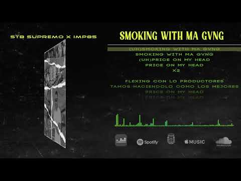 STB SUPREMO X IMP85 - SMOKING WHIT MA GANG (PROD. BY HIGHGRADE)
