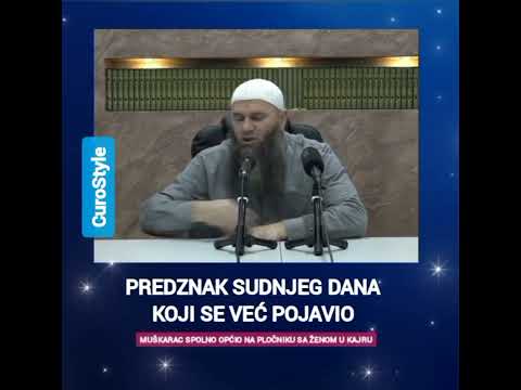 SVE JE VIŠE PRISUTNIH PREDZNAKA SUDNJEG DANA ( Šejh. Muhidin Halilović )