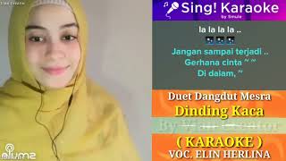 Download lagu Dinding Kaca  KARAOKE  Duet Bareng Si Cantik Elin mp3