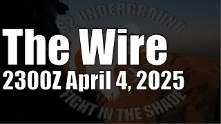The Wire - April 4, 2025