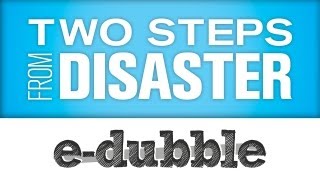 e-dubble - Two Steps From Disaster