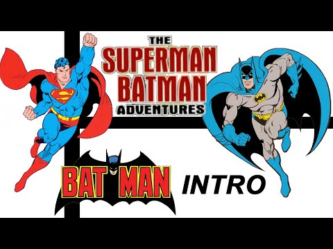 "Superman Batman Adventures" opening credits and Batman intro