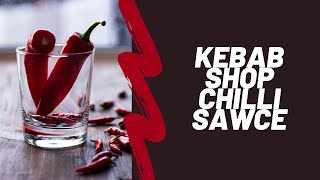 KEBAB SHOP CHILLI SAUCE - RAW SAWCES