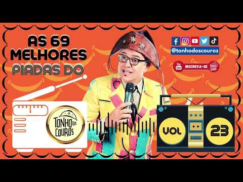 AS 69 MELHORES PIADAS DO TONHO DOS COUROS VOL 23 #23