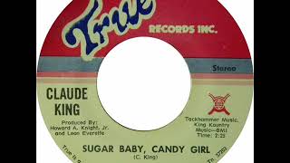 Claude King &quot;Sugar Baby, Candy Girl&quot;