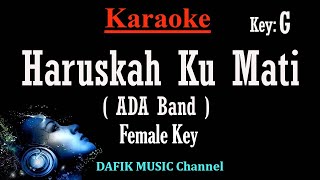 Download lagu Haruskah Ku Mati (Karaoke) Ada Band Nada wanita/ Cewek/ Female key G mp3 Download lagu Haruskah Ku Mati (Karaoke) Ada Band Nada wanita/ Cewek/ Female key G mp3