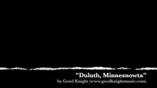 Good Knight - Duluth, Minnesnowta