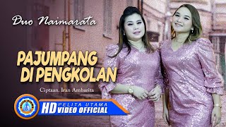 Download lagu Duo Naimarata - PAJUMPANG DI PENGKOLAN mp3
