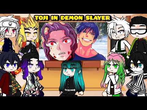 Hashiras react Toji Becomes a Demon Slayer ❤️💥||HASHIRAS REACT TO TOJI IN DEMON SLAYER||