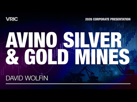 Avino Silver & Gold Mines Corporate Presentation | VRIC 2026