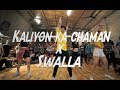 Kaliyon Ka Chaman X Swalla Ankit Sati Choreography