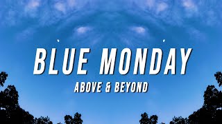 Above & Beyond - Blue Monday (Lyrics)