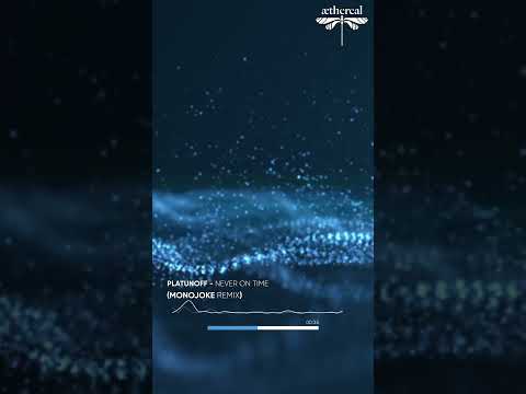 Platunoff  #NeveronTime  #Monojoke #Remix #Reel #progressivehousemusic  #aetherealrecords #shorts