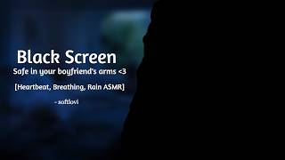 Download lagu Black Screen | safe in your boyfriends arms ♡ [Heartbeat] [Breathing] [Rain] [ASMR] mp3