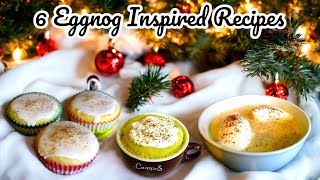 6 Best Eggnog Inspired Recipes For Christmas